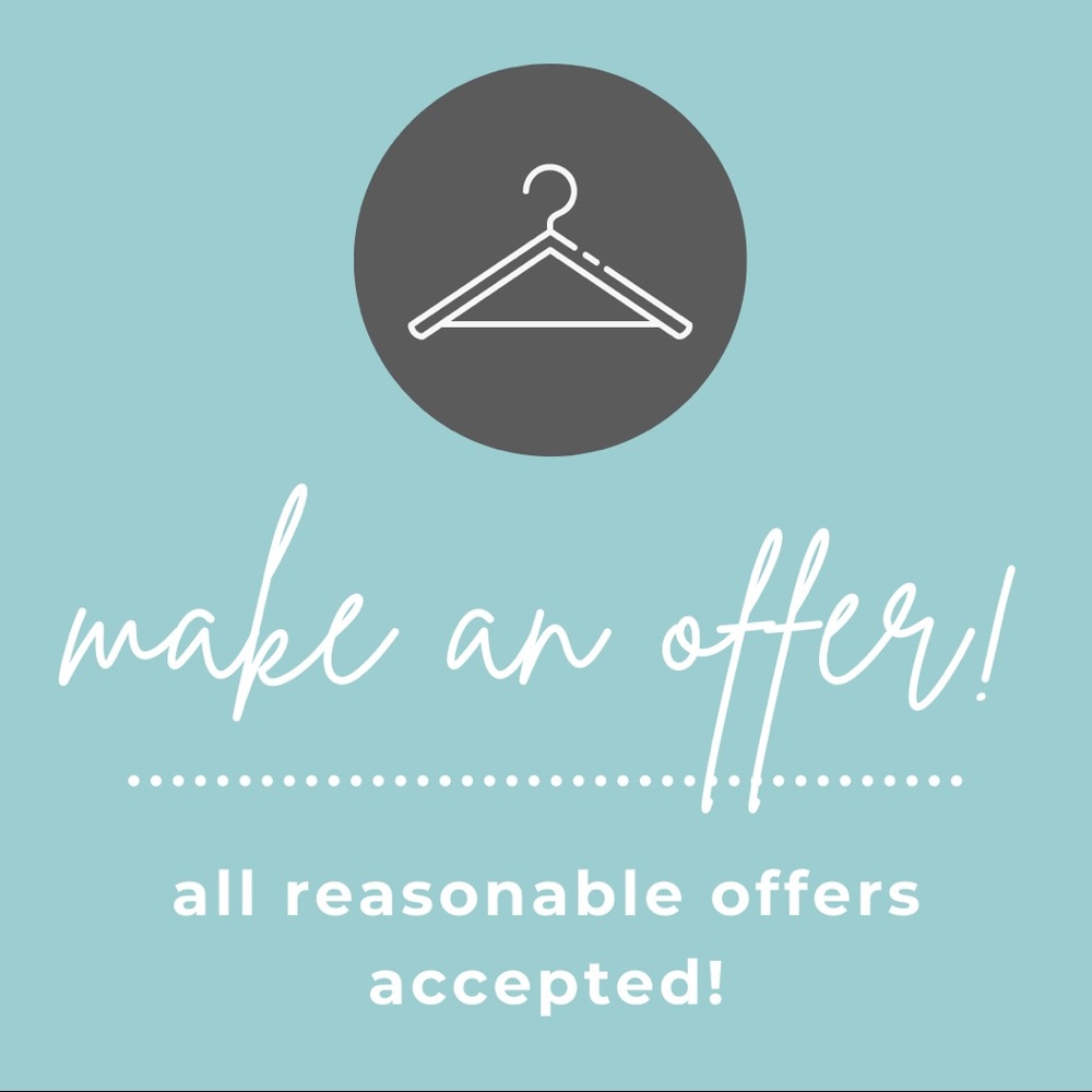 make me an offer! all reasonable offers accepted!